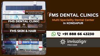 Best Dental Clinic & Dentist in Kondapur, Hyderabad | FMS Dental Hospital