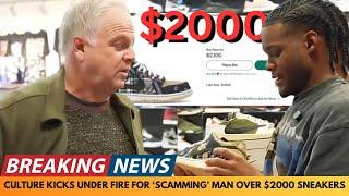 BREAKING NEWS: CULTURE KICKS UNDER FIRE FOR ALLEGEDLY 'SCAMMING' MAN OVER $2000 SNEAKERS