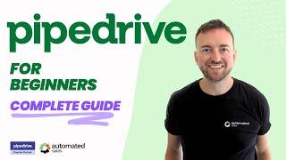 Pipedrive for Beginners - Full Tutorial
