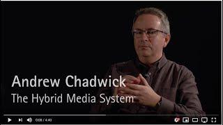 Professor Andrew Chadwick on The Hybrid Media System