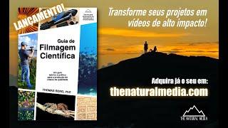 Guia de Filmagem Científica - The Natural Media - Propaganda