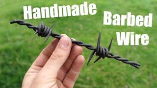 Making Barbed Wire by hand!?!