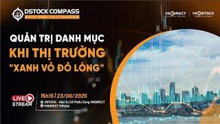 QUẢN TRỊ DANH MỤC KHI THỊ TRƯỜNG "XANH VỎ ĐỎ LÒNG" | NHỊP ĐẬP THỊ TRƯỜNG 23/06/2025