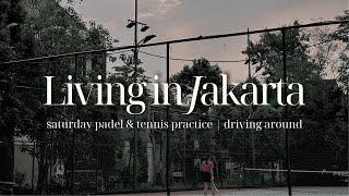 Sweaty tennis, padel, and driving around the city | Saturday in Jakarta