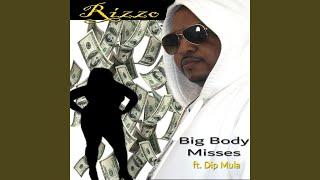 Big Body Misses (feat. Dip Mula)