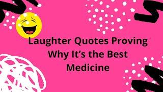 20 BEST Laughter Quotes Proving Why It’s the Best Medicine#LAUGHTER#QUOTES#MOTIVATIONAL#INSPIRING#