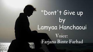 Don't give up || Lamyaa hanchaoui || recited by Farjana Binte Farhad || motivational poem