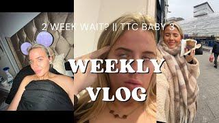 WEEKLY VLOG AS A MUM OF 2 GIRLS DURING MY 2 WEEK WAIT || TTC BABY NO3 