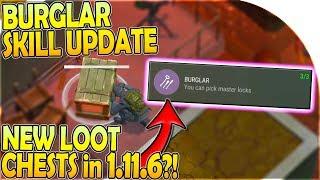 BURGLAR SKILL UPDATE = NEW LOOT CHESTS in 1.11.6?! - Last Day on Earth Survival Update 1.11.5