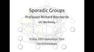 Sporadic Groups - Prof Richard Borcherds - The Archimedeans