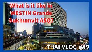 【Room Tour】ASQ at Westin Grande Sukhumvit Hotel | Masa Shibata THAI VLOG 49