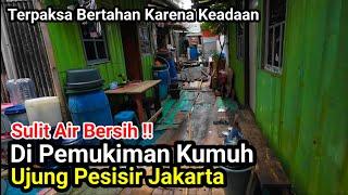 Sulit Air Bersih‼️Di Pemukiman Kumuh Ujung Pesisir Jakarta