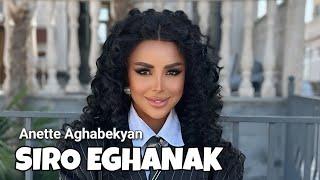 Anette Aghabekyan - Siro Eghanak / Սիրո եղանակ  [PREMIERE]