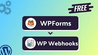 Integrating WPForms with WP Webhooks | Step-by-Step Tutorial | Bit Integrations