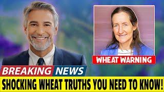 Barbara O'Neill Exposes the Whole Wheat LIE—This Will Change How You Eat Forever!