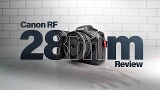 Canon RF 28mm f/2.8 STM Lens Review and Impressions