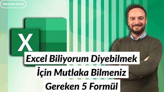 Excel Biliyorum Diyebilmek İçin Mutlaka Bilmeniz Gereken 5 Formül | Oğuzhan ÇOLAK