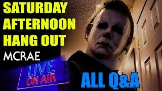 MCRAE LIVE #289 - SATURDAY HANG OUT - TALKNG HORROR AND MORE