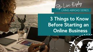 3 Things To Know Before Starting an Online Business