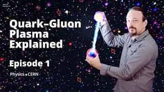 Quark-gluon plasma Explained - Ep. 1/2