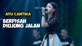 AYU CANTIKA - BERPISAH DIUJUNG JALAN MAHESA MUSIC LIVE 26 FEBRUARI 2024