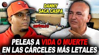 DANNY SACA CASPA: PELE4S & MOT!NES EN LAS CÁRCELES MÁS PELIGROSAS DE DONDE IMPLANTÓ EL TERROR |CAP 2