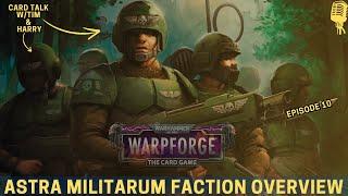 Card Talk With Tim & Harry, Astra Militarum Overview, Episode 10 | Warhammer 40,000: Warpforge