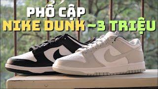 Phổ Cập Nike Dunk Chỉ ~3 Triệu | Nike Dunk Panda & Grey Fog