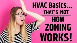 Thats Not How HVAC Zoning Works!