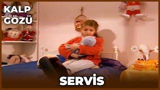 Kalp Gözü - Servis