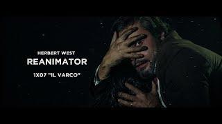 1x07 "Il Varco" - Herbert West Reanimator - Finale di stagione