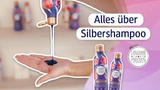 Alles über Silbershampoo mit den Langhaarmädchen 