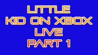 FOUR INCH SLANGER! Little Kid On Xbox Live #6 Part 1 My Favorite 720p