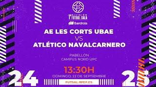 AE LES CORTS UBAE - ATLÉTICO NAVALCARNERO | PRIMERA IBERDROLA FÚTBOL SALA | J3