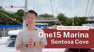 SFR Home Staging Vlog - One15 Marina Yacht Staging | Singapore Property Videos