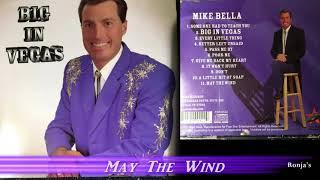 Mike Bella  ~  "May The Wind"