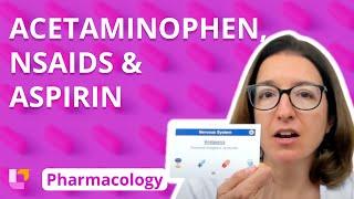 Acetaminophen, NSAIDs, & Aspirin - Pharmacology - Nervous System | @LevelUpRN