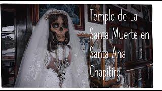 Templo de La Santa Muerte en Santa Ana Chapitiro, Municipio de Pátzcuaro, Michoacán