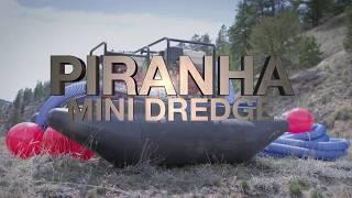 PIRANHA - Mini Dredge