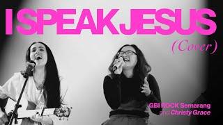 I Speak Jesus - Charity Gayle (Cover) by GBI ROCK Semarang ft. Christy Grace
