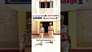 Crpf sub inspector ⭐⭐ status #subinspector #shorts #short #cpo #crpf #viralvideo #instagram