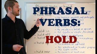 Phrasal Verbs - Expressions with 'Hold'