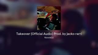 Takeover (Official Audio) Prod. by jacko rarri