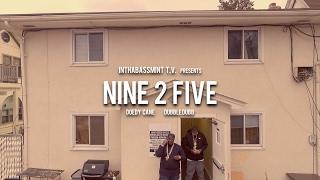 Doedy Cane f/ Dubble Dubb - NINE 2 FIVE (Official Video)  @InThaBassmintTv 