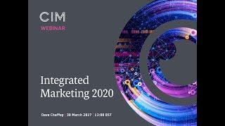 Integrated Marketing 2020 - CIM Key Insights Webinar