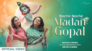 Nache Nache Madan Gopal - Maanya Arora In Collaboration with Nikunj Kamra | Sharad Purnima Special