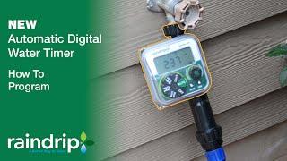 How to Program the Raindrip Digital Water Timer for Automatic Watering