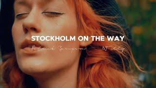 Patrick Sampson x &Tilly - Stockholm on the Way [Official Music Video]