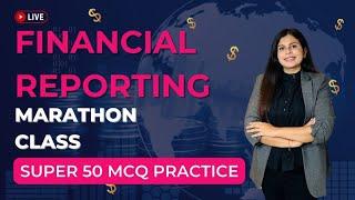 ACCA- Mastering Financial Reporting FR: Super 50 MCQs Marathon Class