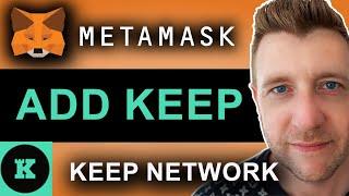 How to Add Keep Network (KEEP) to Metamask Wallet